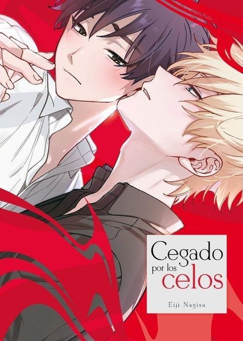 CEGADO POR LOS CELOS (SHITTO WA AI WO KUMORASERU)