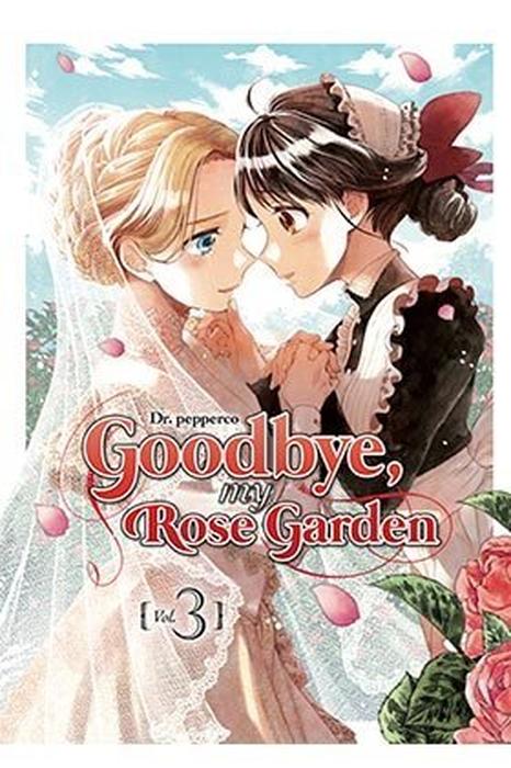 GOODBYE MY ROSE GARDEN (SAYONARA ROSE GARDEN)