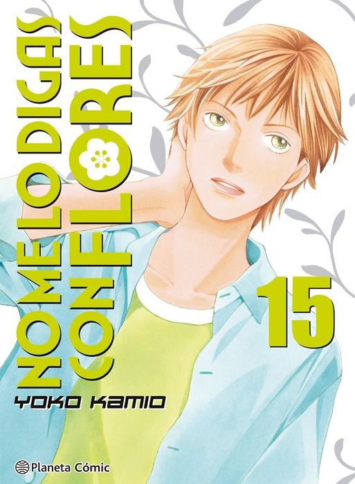 NO ME LO DIGAS CON FLORES (HANO YORI DANGO) KANZENBAN