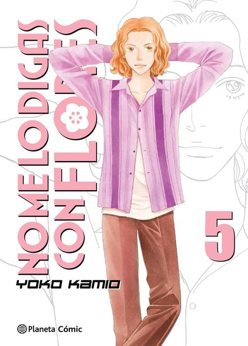 NO ME LO DIGAS CON FLORES (HANO YORI DANGO) KANZENBAN