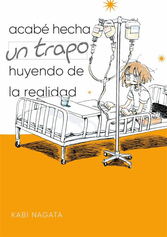 ACABE HECHA UN TRAPO HUYENDO DE LA REALIDAD
