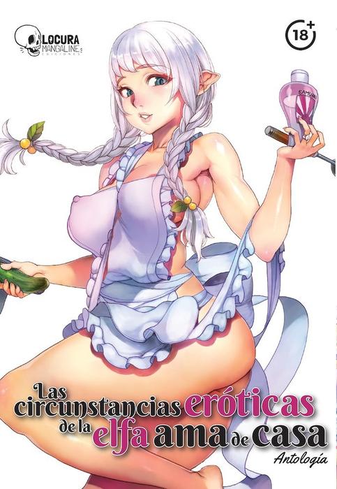 LAS CIRCUNSTANCIAS EROTICAS DE LA ELFA AMA DE CASA – ANTOLOGIA